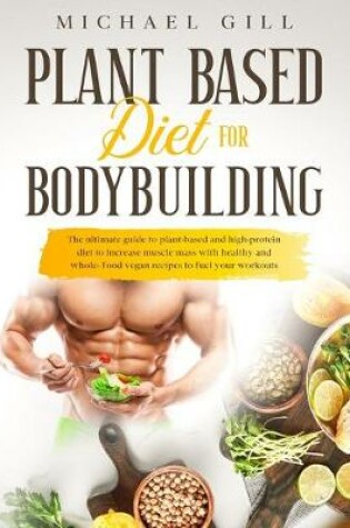 Cover of Plant Based Diet For Bodybuilding