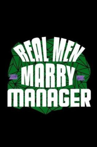 Cover of Real men marry manager