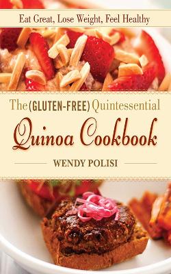 Book cover for The Gluten-Free Quintessential Quinoa Cookbook