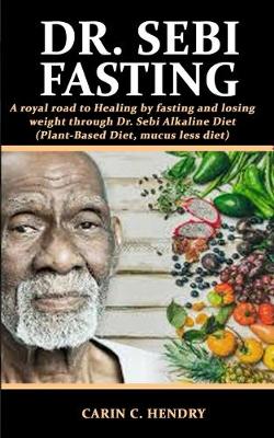 Book cover for Dr. Sebi Fasting