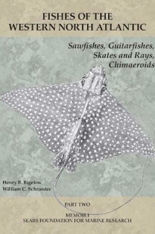 Cover of Sawfishes, Guitarfishes, Skates and Rays, Chimaeroids