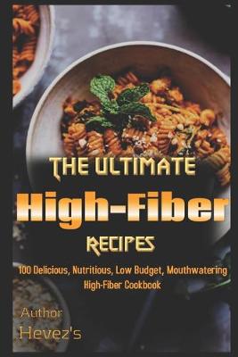 Book cover for The Ultimate High-Fiber Recipes