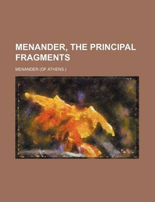 Book cover for Menander, the Principal Fragments