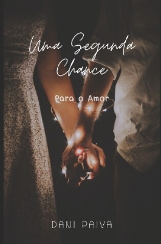 Cover of Uma Segunda Chance para O Amor