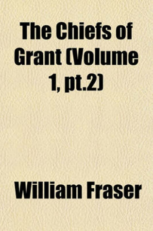 Cover of The Chiefs of Grant (Volume 1, PT.2)