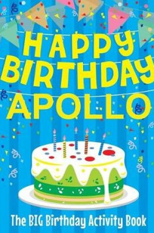 Cover of Happy Birthday Apollo - The Big Birthday Activity Book