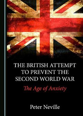 Book cover for The British Attempt to Prevent the Second World War