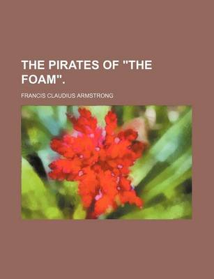 Book cover for The Pirates of the Foam.