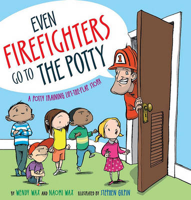 Cover of Even Firefighters Go to the Potty: A Potty Training Lift-the-Flap Story