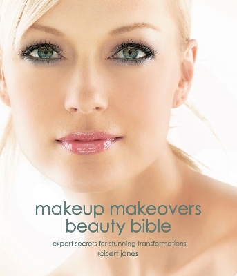 Book cover for Makeup Makeovers Beauty Bible