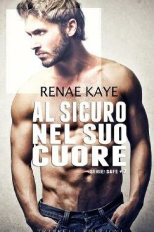 Cover of Al Sicuro Nel Suo Cuore