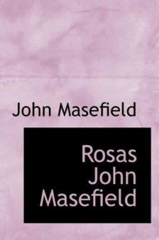 Cover of Rosas John Masefield
