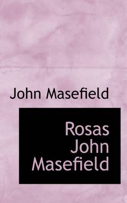 Book cover for Rosas John Masefield