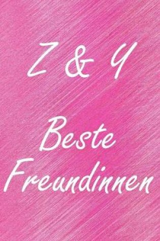 Cover of Z & Y. Beste Freundinnen