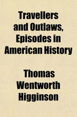 Cover of Travellers and Outlaws, Episodes in American History