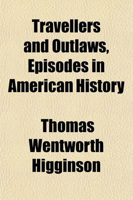 Book cover for Travellers and Outlaws, Episodes in American History