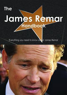 Book cover for The James Remar Handbook - Everything You Need to Know about James Remar