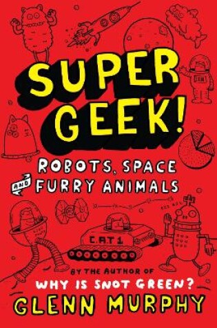 Cover of Supergeek 2: Robots, Space and Furry Animals