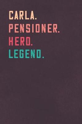 Book cover for Carla. Pensioner. Hero. Legend.