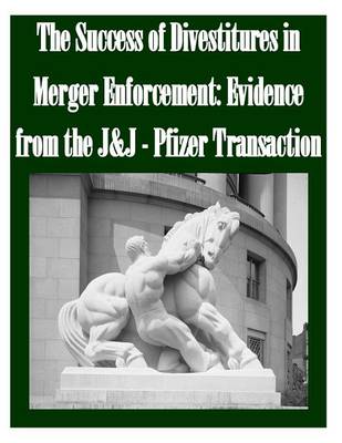 Book cover for The Success of Divestitures in Merger Enforcement