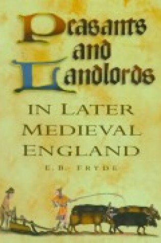 Cover of Peasants & Landlords in Later Medieval England