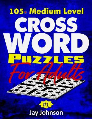 Book cover for 105+ Crossword Puzzles For Adults Medium Level