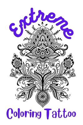 Book cover for Extreme Coloring Tattoo