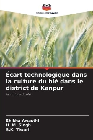 Cover of Écart technologique dans la culture du blé dans le district de Kanpur