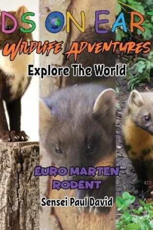 Cover of KIDS ON EARTH Wildlife Adventures - Explore The World Euro - Marten Rodent