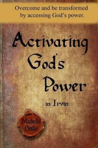 Cover of Activating God's Power in Irvin