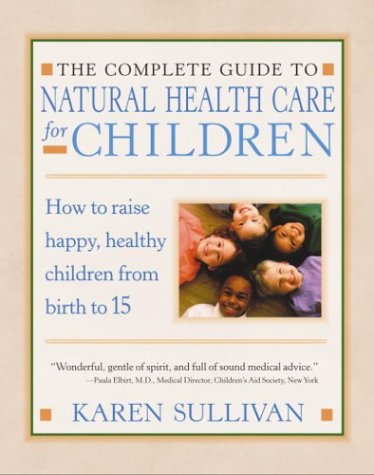 Book cover for The Parent's Guide to Natural Health Care for Children