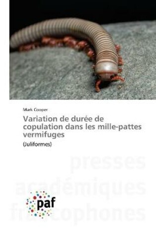 Cover of Variation de durée de copulation dans les mille-pattes vermifuges