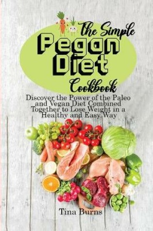 Cover of The Simple Pegan Diet Cookbook