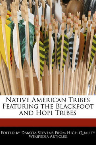 Cover of Native American Tribes Featuring the Blackfoot and Hopi Tribes