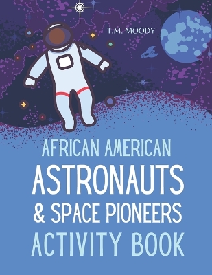 Book cover for African American Astronauts & Space Pioneers Activity Book