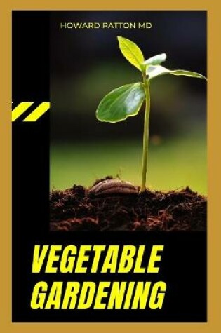 Cover of The Vegetable Gardening