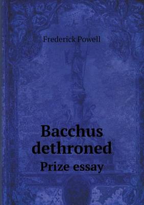 Book cover for Bacchus dethroned Prize essay