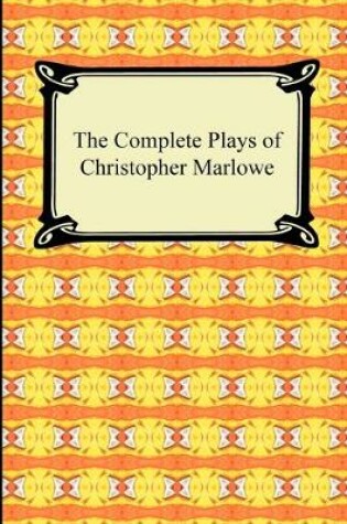 Cover of The Complete Plays of Christopher Marlowe