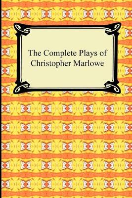 Book cover for The Complete Plays of Christopher Marlowe