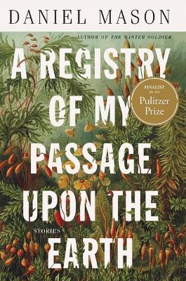 Book cover for A Registry of My Passage Upon the Earth