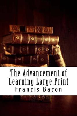 Book cover for The Advancement of Learning Large Print