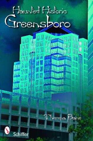 Cover of Haunted Historic Greensboro