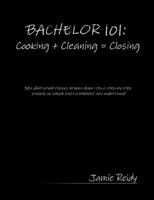 Book cover for BACHELOR 101: Cooking + Cleaning = Closing