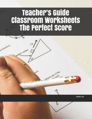 Book cover for Teacher's Guide Classroom Worksheets The Perfect Score