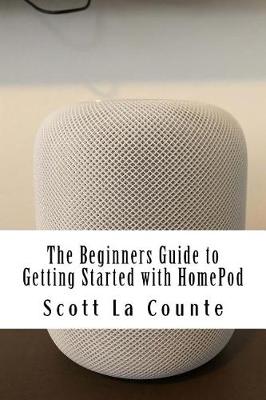 Book cover for The Beginners Guide to Getting Started with HomePod