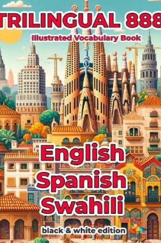 Cover of Trilingual 888 English Spanish Swahili Illustrated Vocabulary Book