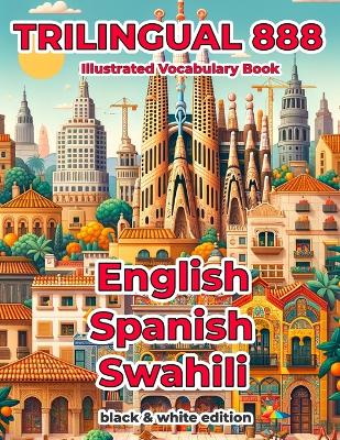 Book cover for Trilingual 888 English Spanish Swahili Illustrated Vocabulary Book