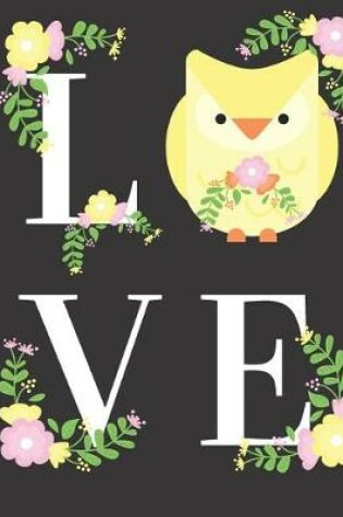 Cover of Cute Love Yellow Owl Pretty Pink Flowers Wide-lined Blank School Composition Notebook