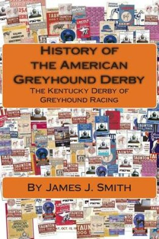 Cover of History of the American Greyhound Derby