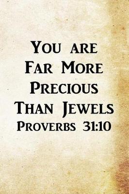 Book cover for You are Far More Precious Than Jewels Proverbs 31